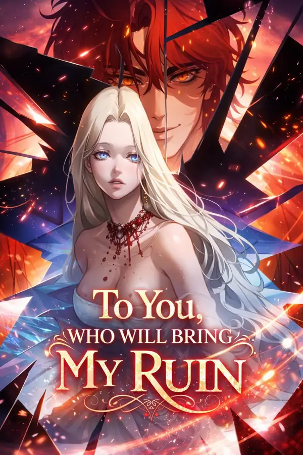 To You, Who Will Bring My Ruin [ROSEVEIL]